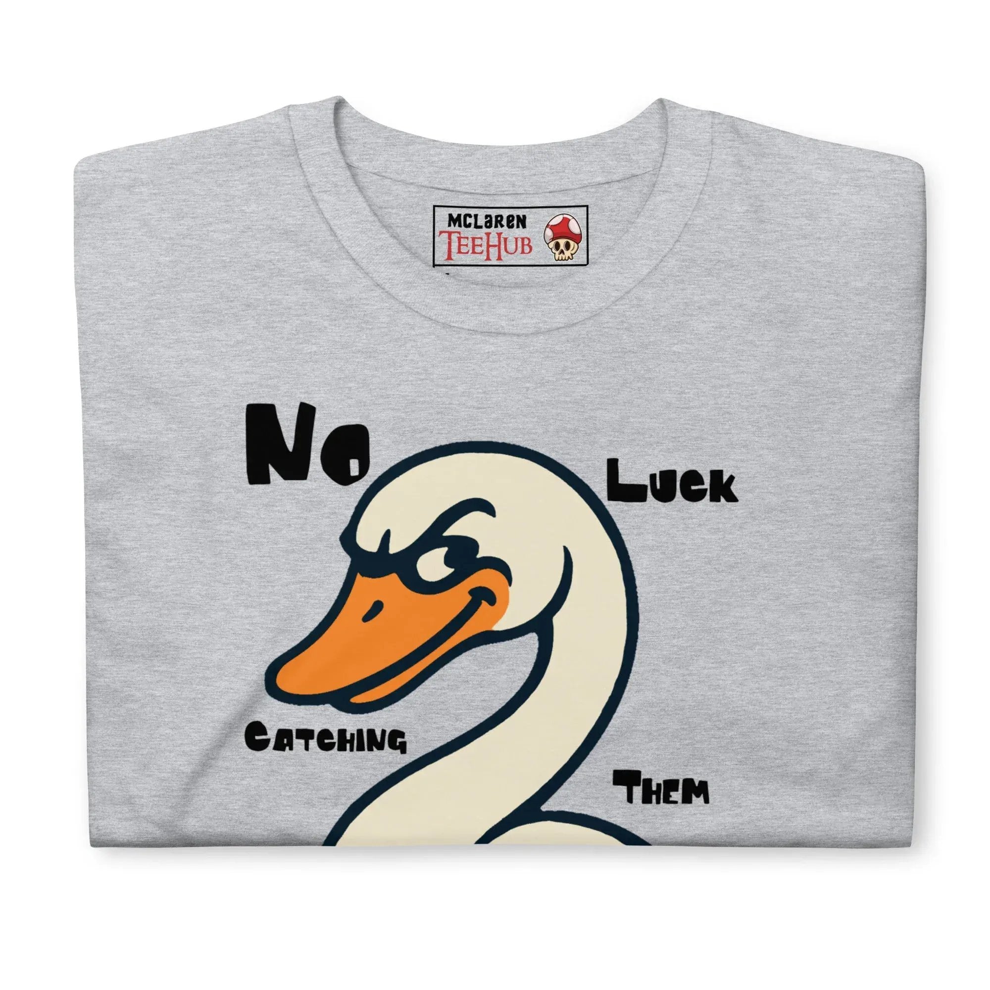 McLaren Tee Hub T-shirt "No Luck Catching Them Swans" Funny Hot Fuzz Quote T-Shirt